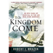 To Kingdom Come: An Epic Saga of Survival in the Air War Over Germany