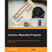 Arduino Wearable Projects