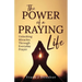 The Power of a Praying Life