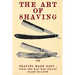The Art of Shaving: Shaving Made Easy - What the man who shaves ought to know.