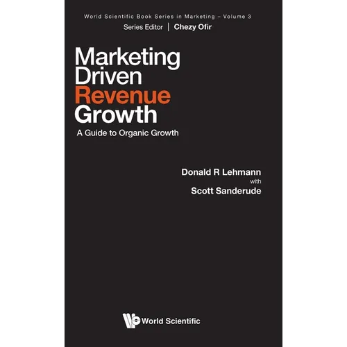 Marketing Driven Revenue Growth: A Guide to Organic Growth