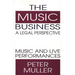 The Music Business-A Legal Perspective: Music and Live Performances