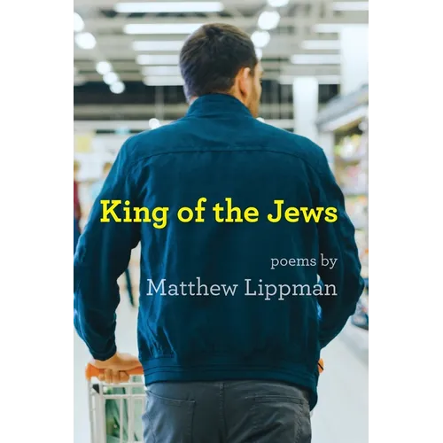 King of the Jews: Poems