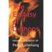 The Ecstasy of Demons: Sequel to The Agony of Angels