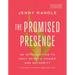 The Promised Presence: An Introduction to Holy Spirit's Power and Authority (a Journey Through Luke and Acts)