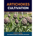Artichokes Cultivation: The Complete Guide to Growing Artichokes