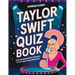 Taylor Swift Quiz Book: Trivia Showdown for Swifties and Superfans to Test Their Taylor Knowledge