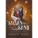 The Sylvan and the Sand: A Standalone Enemies to Lovers Fantasy Romance