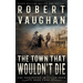 The Town That Wouldn't Die: A Classic Western