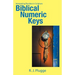 Biblical Numeric Keys: Interpreting Numbers in Scripture