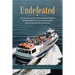 Undefeated: The True Story of How the Family-Owned Shepler's Mackinac Island Ferry Service Survived and Advanced through Three Generations
