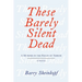 These Barely Silent Dead: A Murder in the Reign of Terror: A Novel