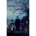Neoabsolutismo Vol. 1: El Arte de Hacer Visible Lo Invisible Para Que Parezca Imposible