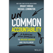 Uncommon Accountability: A Radical New Approach to Greater Success and Fulfillment