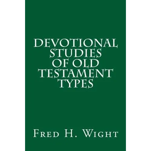 Devotional Studies of Old Testament Types