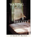 Waking to Brevity