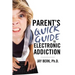 Parent's Guide to Electronic Addiction