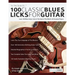100 Classic Blues Licks for Guitar