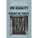 On Quality: An Inquiry Into Excellence: Unpublished and Selected Writings