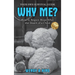 Why Me?: How to Regain Hope after the Death of a Child