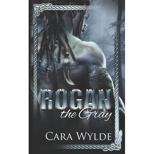 Rogan the Gray: A Paranormal Monster Romance