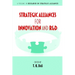 Strategic Alliances for Innovation and R&d