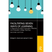 Facilitating Seven Ways of Learning: A Resource for More Purposeful, Effective, and Enjoyable College Teaching