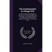 The Autobiography of a Begger Boy: In Which Will Be Found Related the Numerous Trials, Hard Struggles, and Vicissitudes of a Strangely Chequered Life,