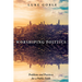 Worshiping Politics: Problems and Practices for a Public Faith