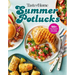 Taste of Home Summer Potlucks Cookbook: Easy Summer Meals and Crowd Pleasing Recipes for Bbqs and Picnic Dishes
