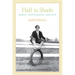 Half in Shade: Family, Photography, and Fate