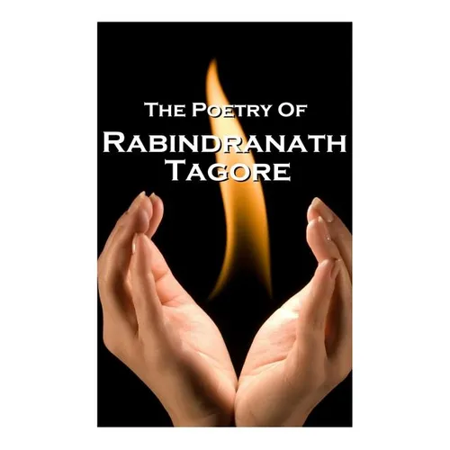 Rabindranath Tagore, The Poetry Of