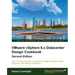 VMware vSphere 6.x Datacenter Design Cookbook - Second Edition