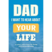 Dad, I Want to Hear about Your Life: A Father's Gift to Share His Stories and Precious Memories