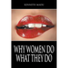 Why Women Do What They Do