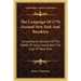 The Campaign Of 1776 Around New York And Brooklyn: Including An Account Of The Battle Of Long Island And The Loss Of New York