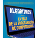 Algoritmos: La Base de la Programación de Computadoras (Algorithms: The Building Blocks of Computer Programming)