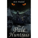 The Pale Huntress