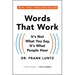 Words That Work: It's Not What You Say, It's What People Hear