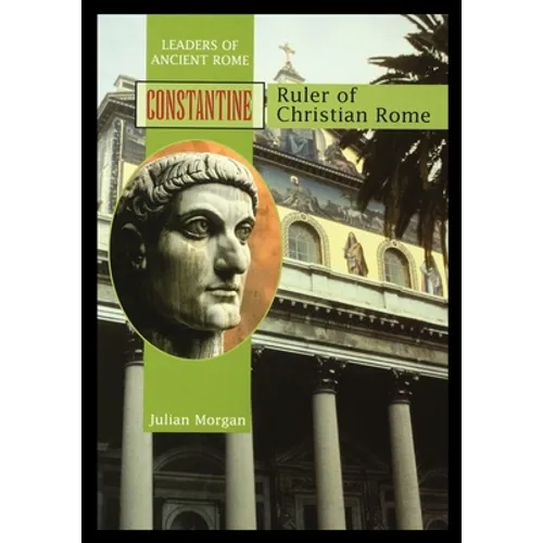 Constantine: Ruler of Christian Rome