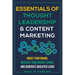 Essentials of Thought Leadership and Content Marketing: Boost Your Brand, Increase Your Market Share, and Generate Qualified Leads