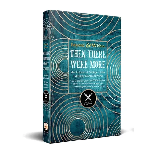 Then There Were More Short Stories: From the Crime Writer's Association