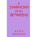 A Symphony of In Betweens