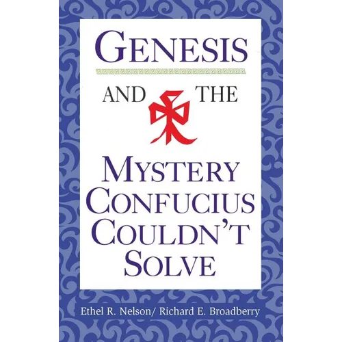 Genesis and the Mystery Confucius Couldn't Solve