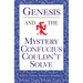 Genesis and the Mystery Confucius Couldn't Solve