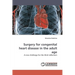 Surgery for Congenital Heart Disease in the Adult Age