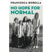 No Hope For Normal