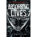Absorbing Lives: A Dystopian Sci-Fi Thriller