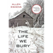 The Life We Bury