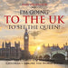 I'm Going to the UK to See the Queen! Geography for 3rd Grade Children's Explore the World Books